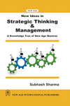 NewAge New Ideas in Strategic Thinking & Management: A Knowledge Tree of NewAge Mantras